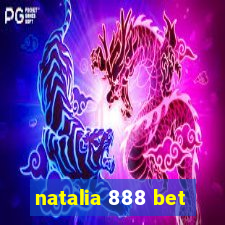 natalia 888 bet